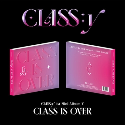 CLASS:y - 1st Mini Album Y : CLASS IS OVER