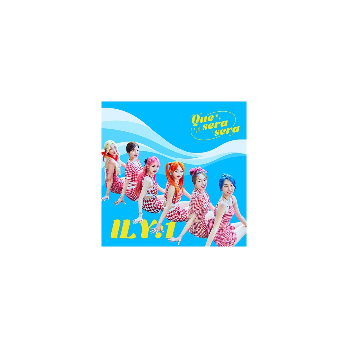 ILY:1 - Que Sera Sera ILY:1 - Que Sera Sera