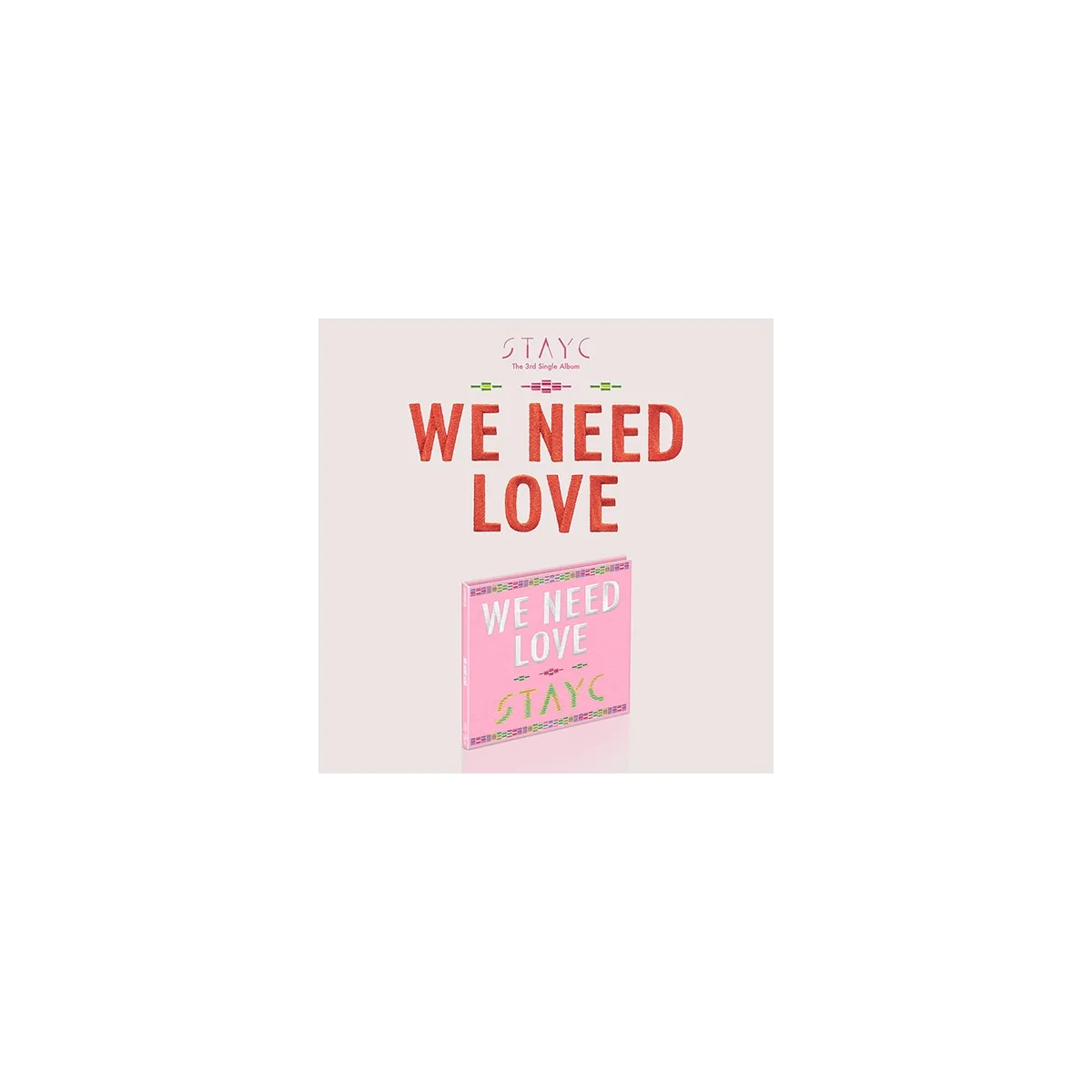 STAYC - WE NEED LOVE (Digipack Version) (3rd Single Album)