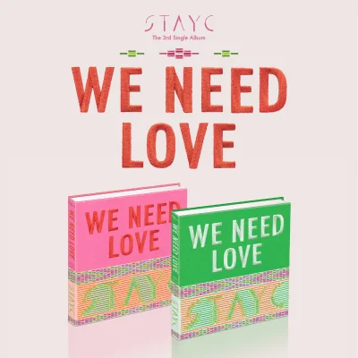 STAYC - WE NEED LOVE (3rd Single Album)