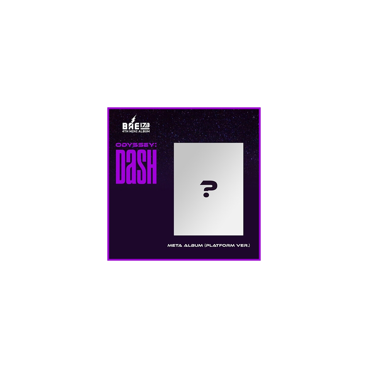 BAE173 - 4th Mini Album ODYSSEY : DASH (Platform Ver.) BAE173 - 4th Mini Album ODYSSEY : DASH (Platform Ver.)