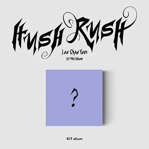 Lee Chae Yeon - HUSH RUSH (Kit album) (1st Mini Album)