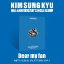 KIM SUNG KYU - 10th Anniversary Single Album Dear my fan (PLATFORM Ver.)