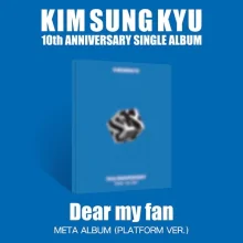 KIM SUNG KYU - 10th Anniversary Single Album Dear my fan (PLATFORM Ver