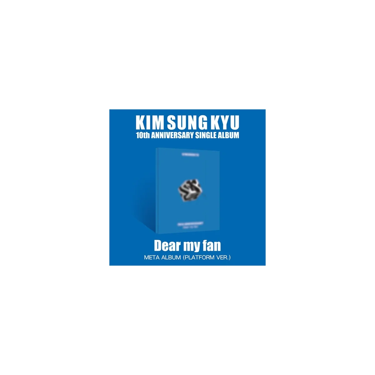 KIM SUNG KYU - 10th Anniversary Single Album Dear my fan (PLATFORM Ver.)