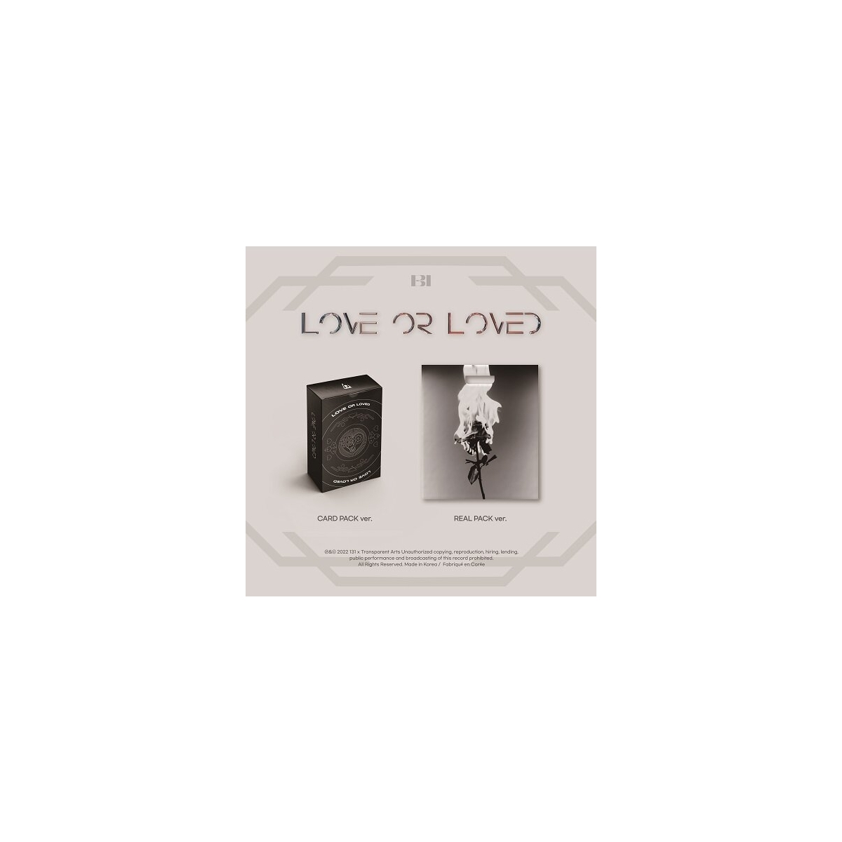 B.I - Love or Loved Part.1 (Real Pack Ver.) B.I - Love or Loved Part.1 (Real Pack Ver.)