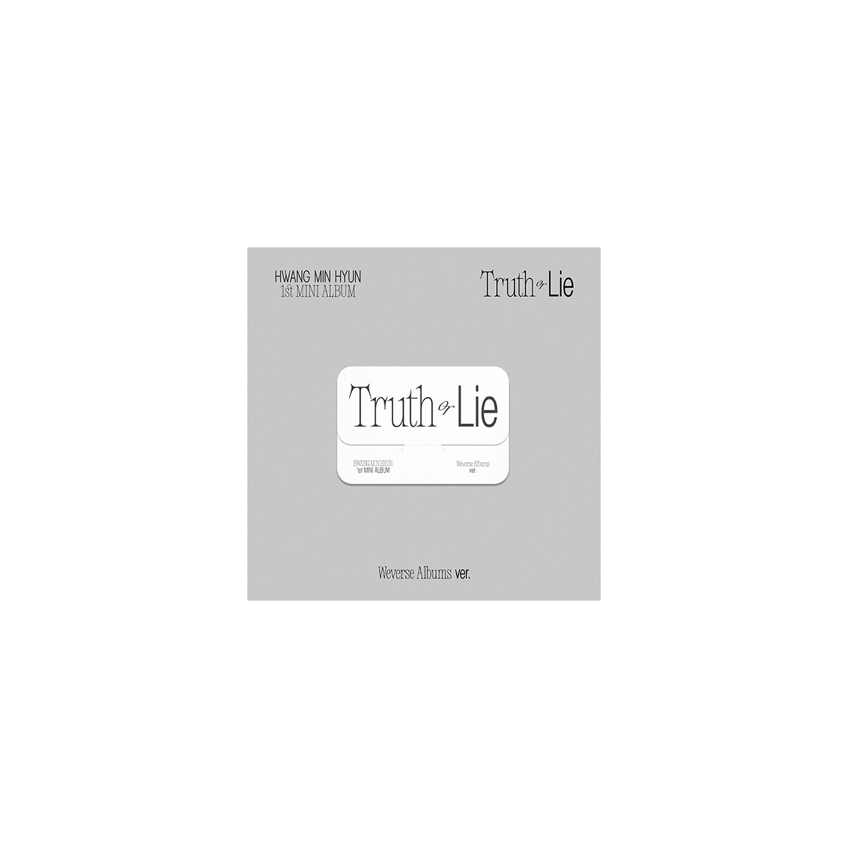 HWANG MIN HYUN - 1st MINI ALBUM Truth or Lie (Weverse Albums ver.) HWANG MIN HYUN - 1st MINI ALBUM Truth or Lie (Weverse Albums ver.)