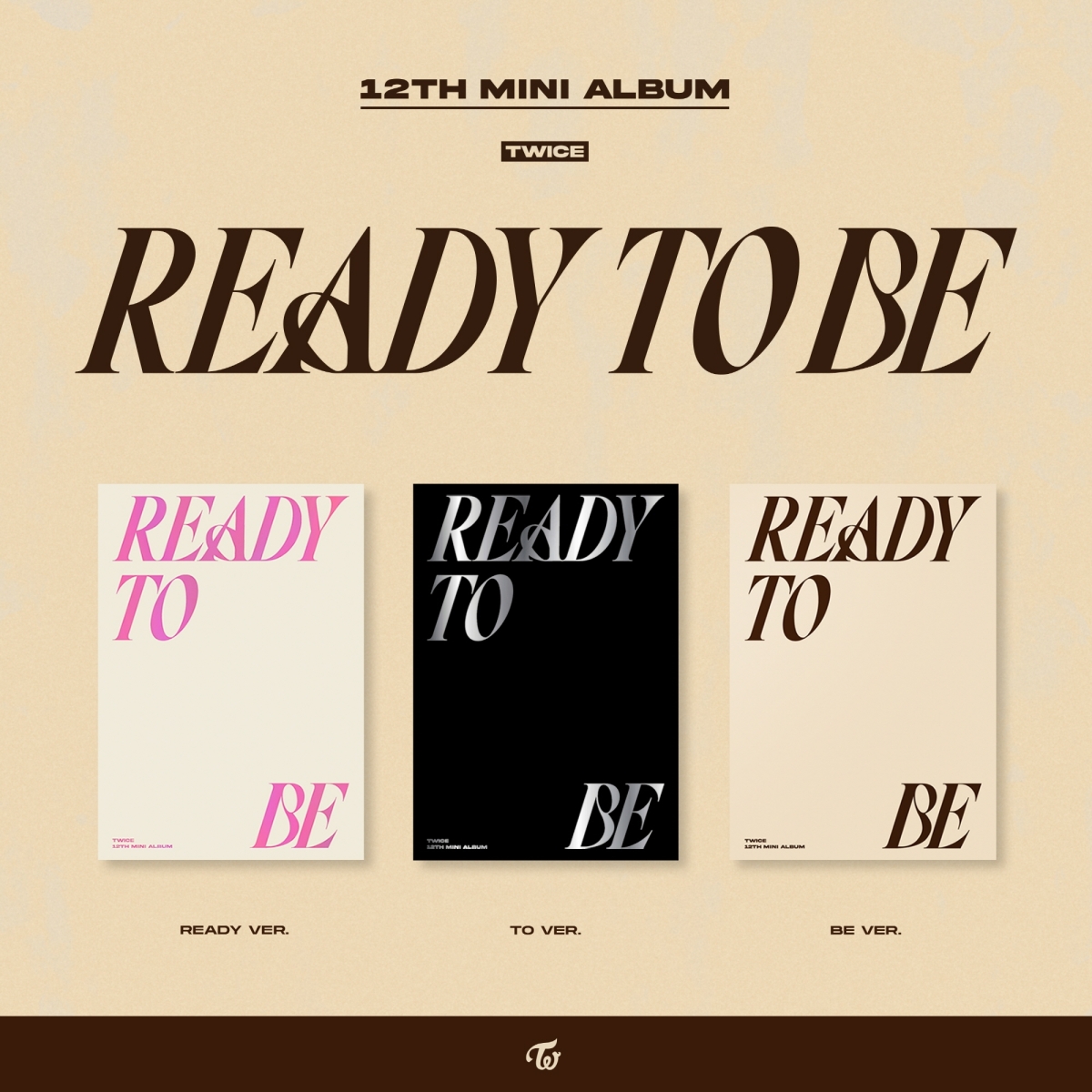 TWICE - 12th Mini Album READY TO BE TWICE - 12th Mini Album READY TO BE