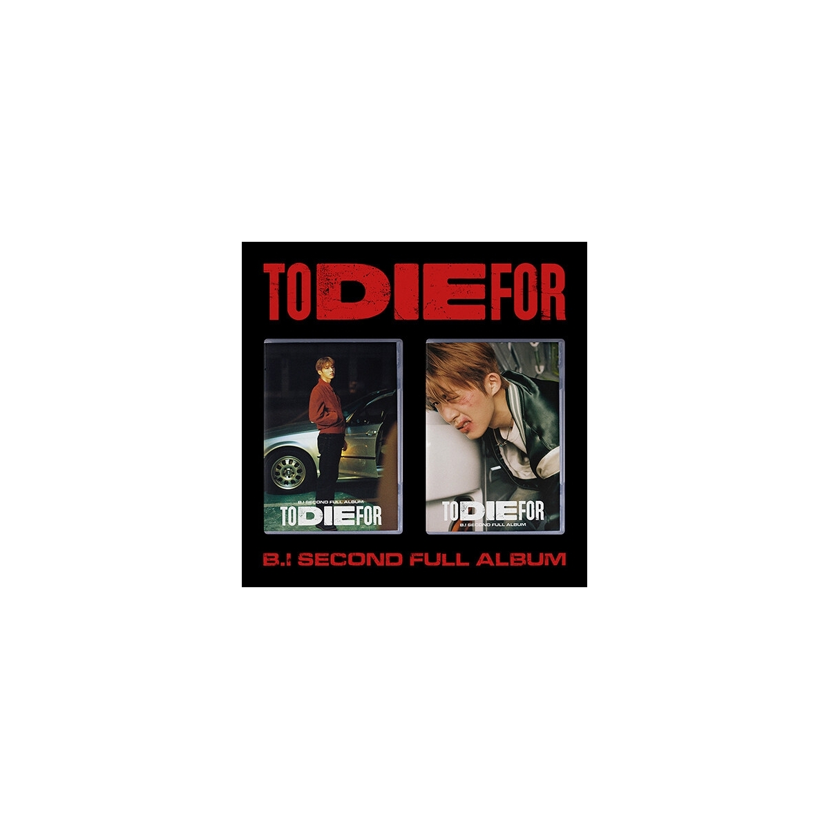 B.I - 2nd Album TO DIE FOR B.I - 2nd Album TO DIE FOR