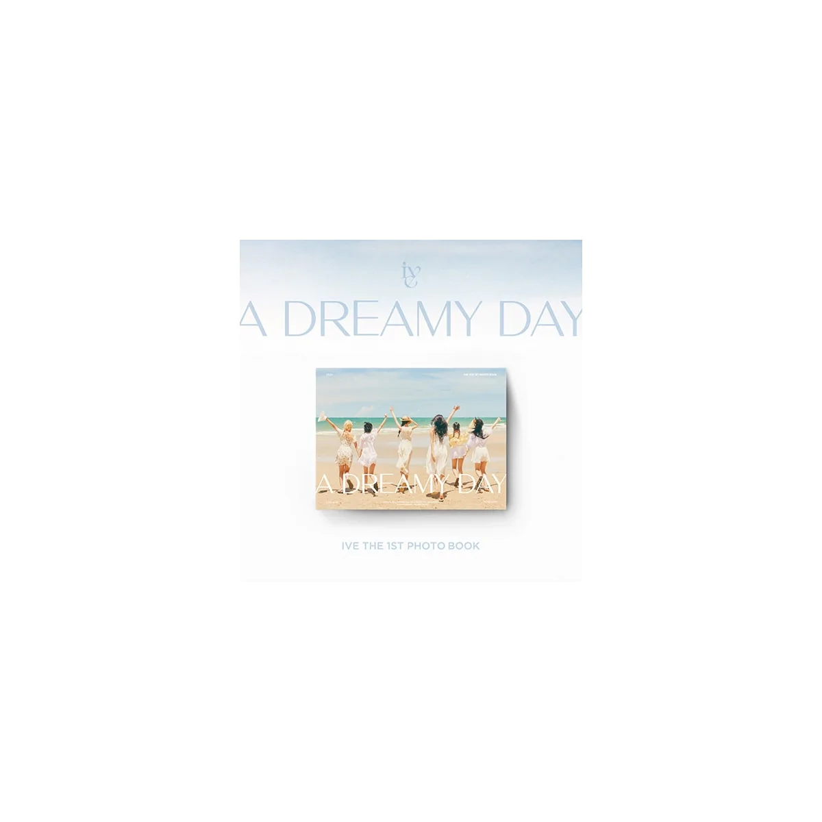 IVE - 1st Photobook A DREAMY DAY