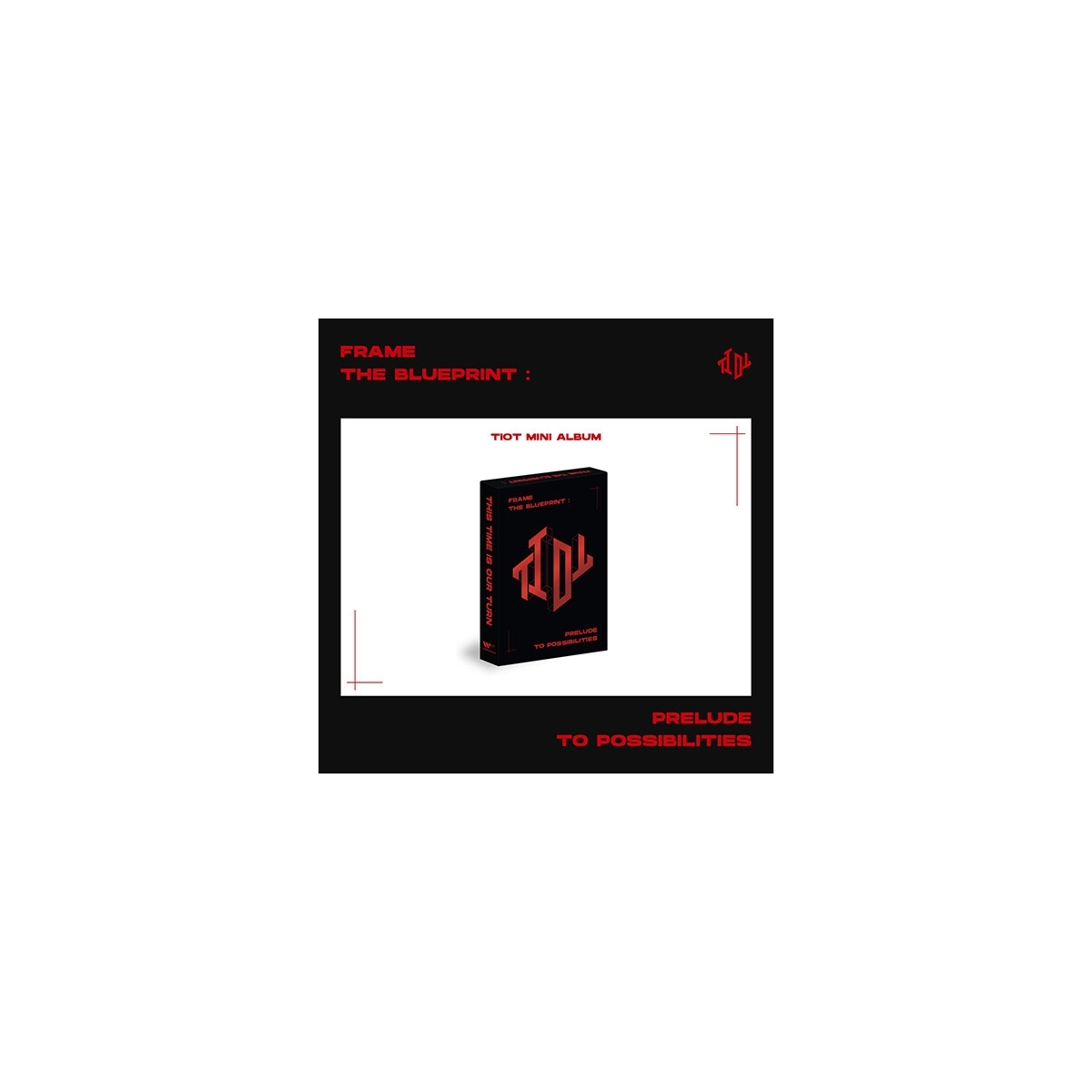 TIOT - Frame the Blueprint : Prelude to Possibilities (PLVE ver.) TIOT - Frame the Blueprint : Prelude to Possibilities (PLVE ver.)