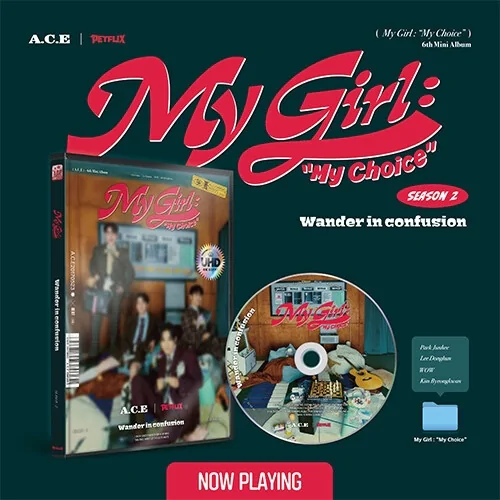 A.C.E - My Girl: “My Choice” (My Girl Se. 2 version) (6th Mini Album) 