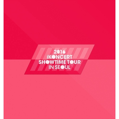 iKON - 2016 iKONCERT Showtime Tour in Seoul