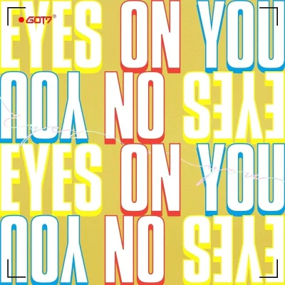 GOT7 - Eyes On You