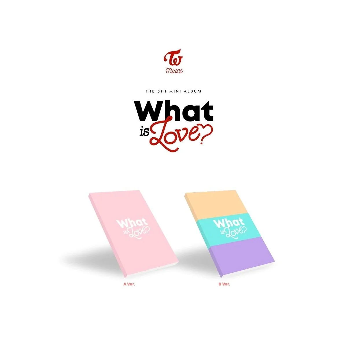 TWICE - What Is Love? (5th Mini Album)