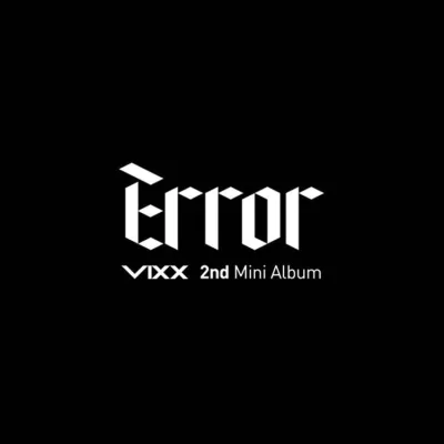 VIXX - 2nd Mini Album Error