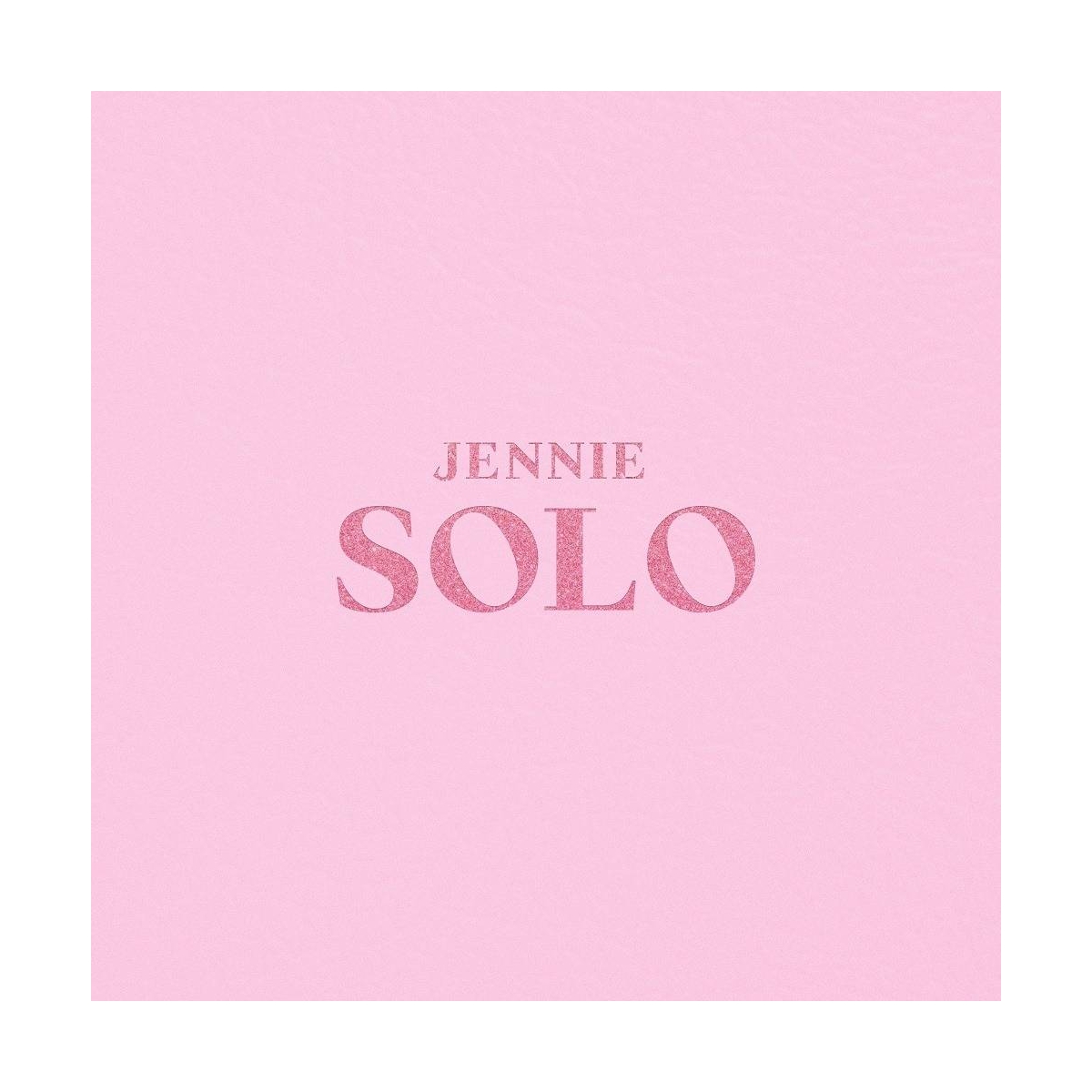 Jennie (Blackpink) - SOLO Jennie (Blackpink) - SOLO