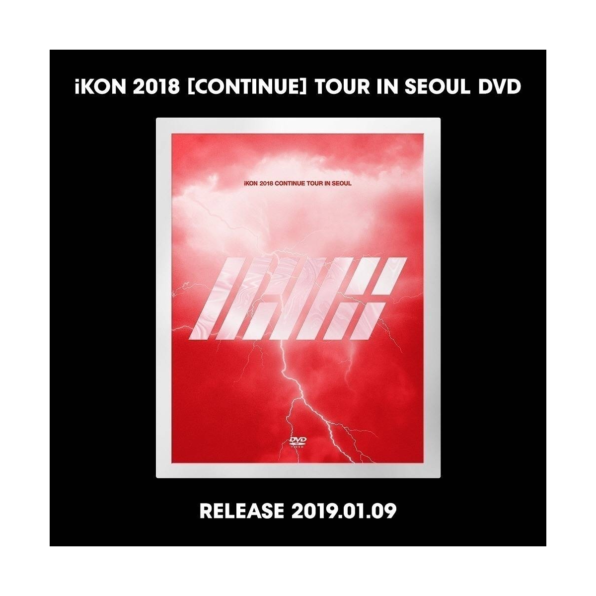 iKON - iKON 2018 Continue Tour in Seoul DVD iKON - iKON 2018 Continue Tour in Seoul DVD