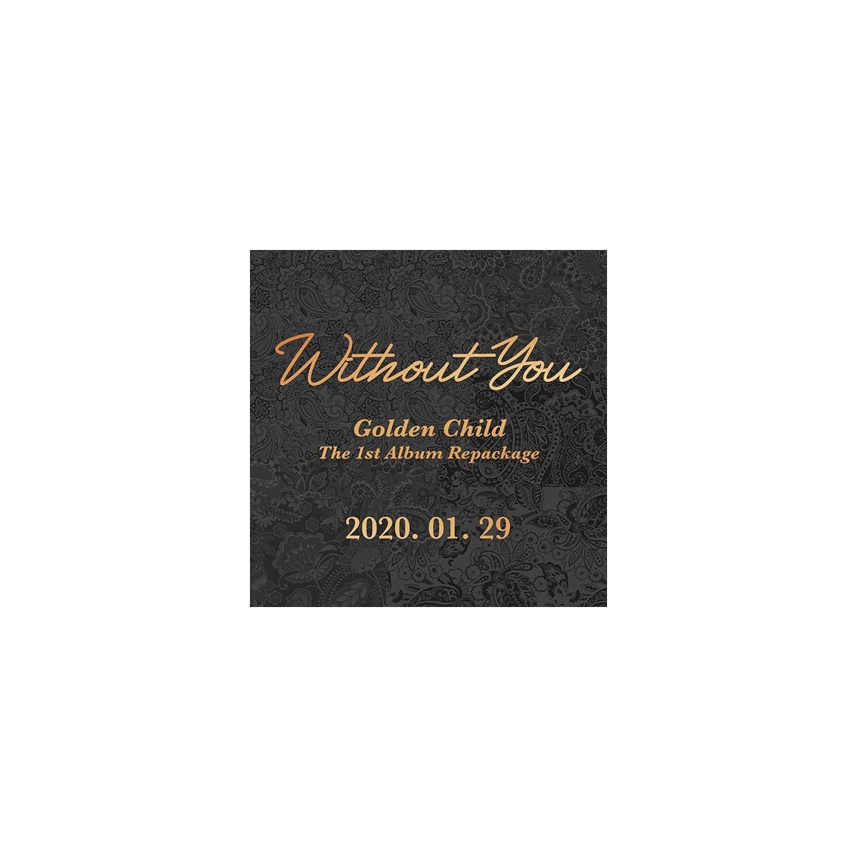 Golden Child - 1st Album Repackage Without You Golden Child - 1st Album Repackage Without You