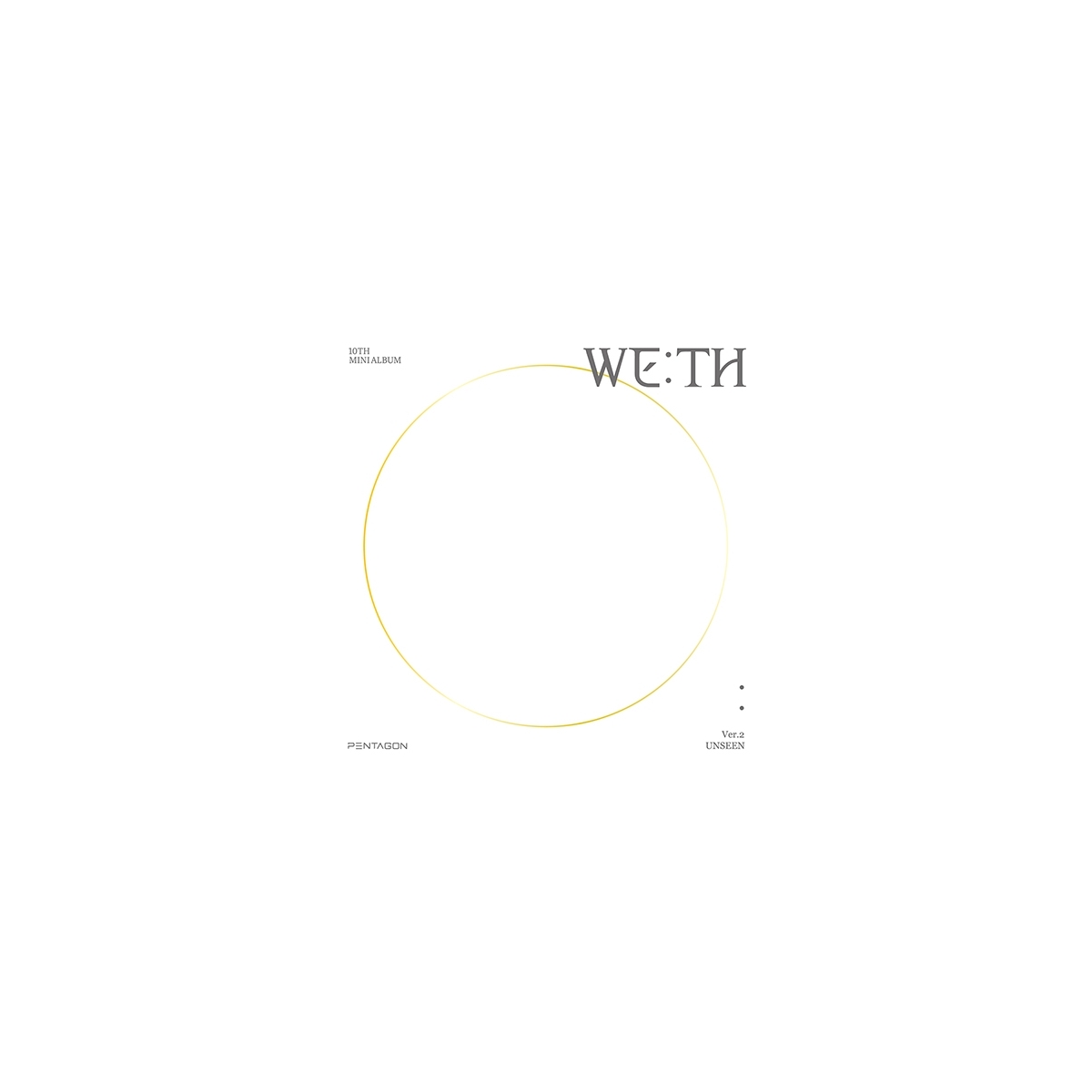 Pentagon - 10th Mini Album WE:TH (UNSEEN Ver.) Pentagon - 10th Mini Album WE:TH (UNSEEN Ver.)