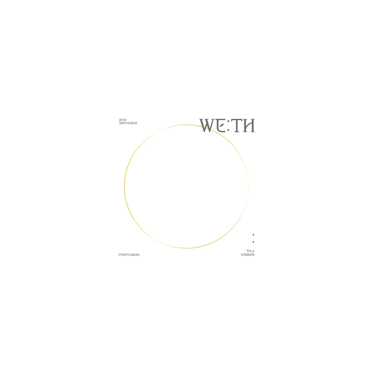 Pentagon - WE:TH (UNSEEN Version) (10th Mini Album)