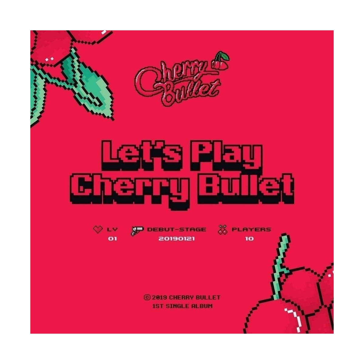 Cherry Bullet - 1st Single Album Let's Play Cherry Bullet Cherry Bullet - 1st Single Album Let's Play Cherry Bullet