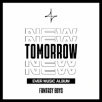 FANTASY BOYS - NEW TOMORROW (EVER MUSIC ALBUM version) (1st Mini Album)