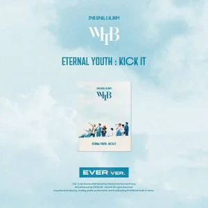 WHIB -  ETERNAL YOUTH : KICK IT (EVER Version) (2nd Single Album)