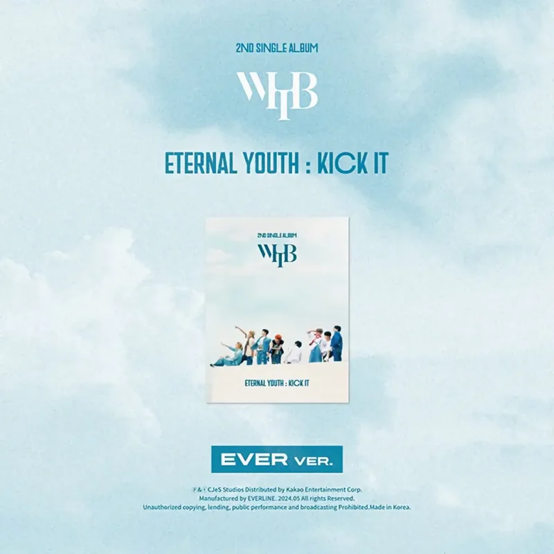 WHIB - ETERNAL YOUTH : KICK IT (Version EVER) (2e album single)