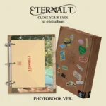 CLOSE YOUR EYES - ETERNALT (PHOTOBOOK Version) (1st Mini Album)