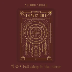 Dreamcatcher - Fall Asleep In The Mirror (2nd Single)