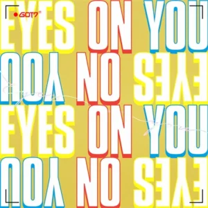GOT7 - Eyes On You