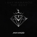 MAMAMOO - I SAY MAMAMOO THE BEST