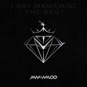 MAMAMOO - I SAY MAMAMOO THE BEST