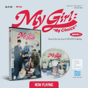 A.C.E - My Girl: “My Choice” (My Girl Se. 1 version) (6th Mini Album)
