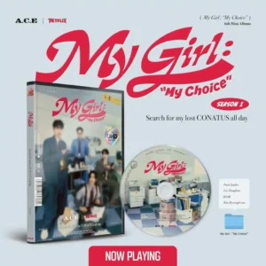 A.C.E - My Girl: “My Choice” (My Girl Se. 1 version) (6th Mini Album)