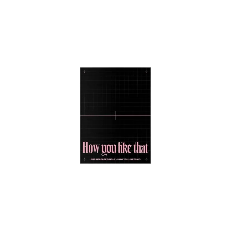 BLACKPINK - How you like that (SPECIAL EDITION)