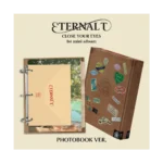 CLOSE YOUR EYES - ETERNALT (PHOTOBOOK Version) (1st Mini Album)