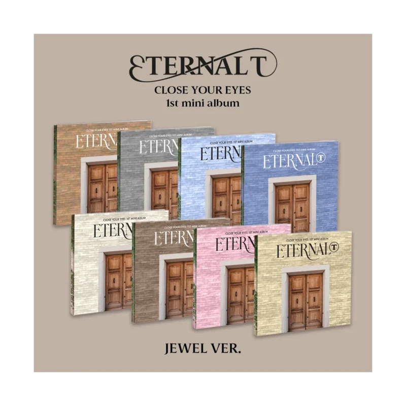 CLOSE YOUR EYES - ETERNALT (JEWEL Version) (1st Mini Album)
