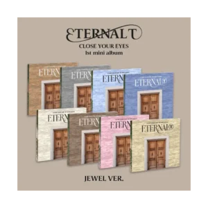CLOSE YOUR EYES - ETERNALT (JEWEL Version) (1st Mini Album)