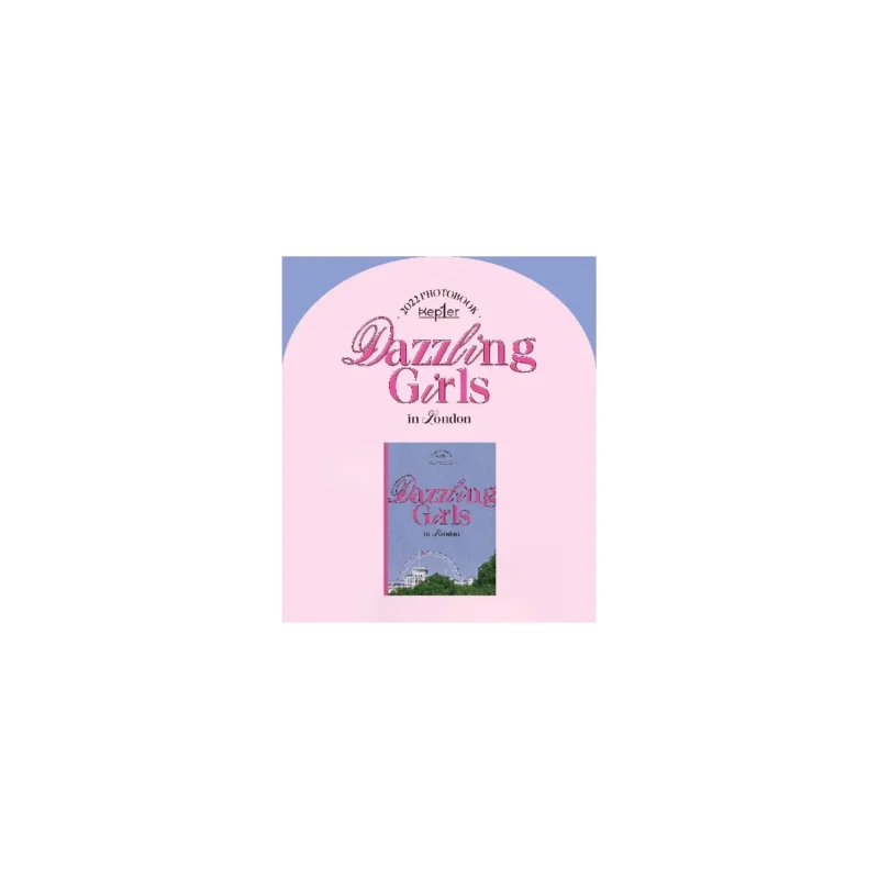 Kep1er - 2022 PHOTOBOOK 'Dazzling Girls in London'