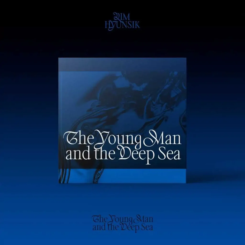LIM HYUNSIK - The Young Man and the Deep Sea (2nd Mini Album)