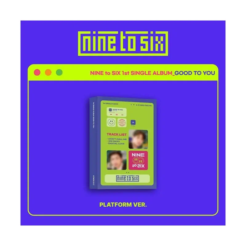NINE to SIX - 1st Single Album GOOD TO YOU (Platform Album)