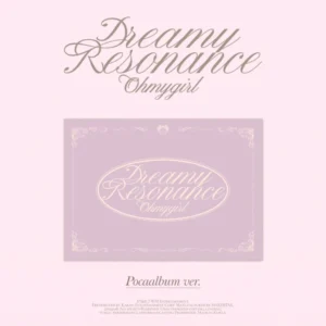 OH MY GIRL - Dreamy Resonance (POCA) (10th Mini Album)