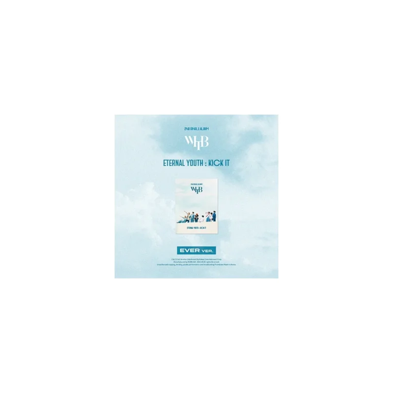 WHIB -  ETERNAL YOUTH : KICK IT (EVER Version) (2nd Single Album)