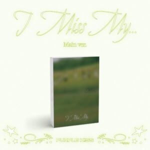PURPLE KISS - I Miss My... (MAIN version) (2nd Single Album) (NO Poster)