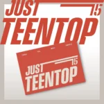 Teen Top - Just 15, Just Teen Top (MINI SLEEVE version) (Mini Album)
